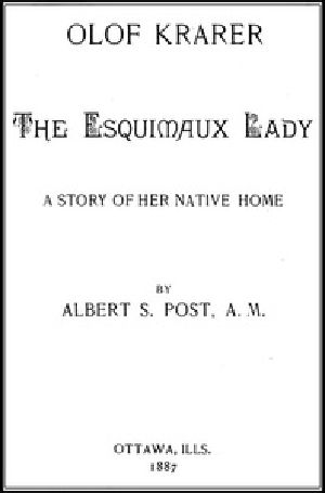 [Gutenberg 33703] • Olof Krarer, the Esquimaux Lady: A Story of Her Native Home